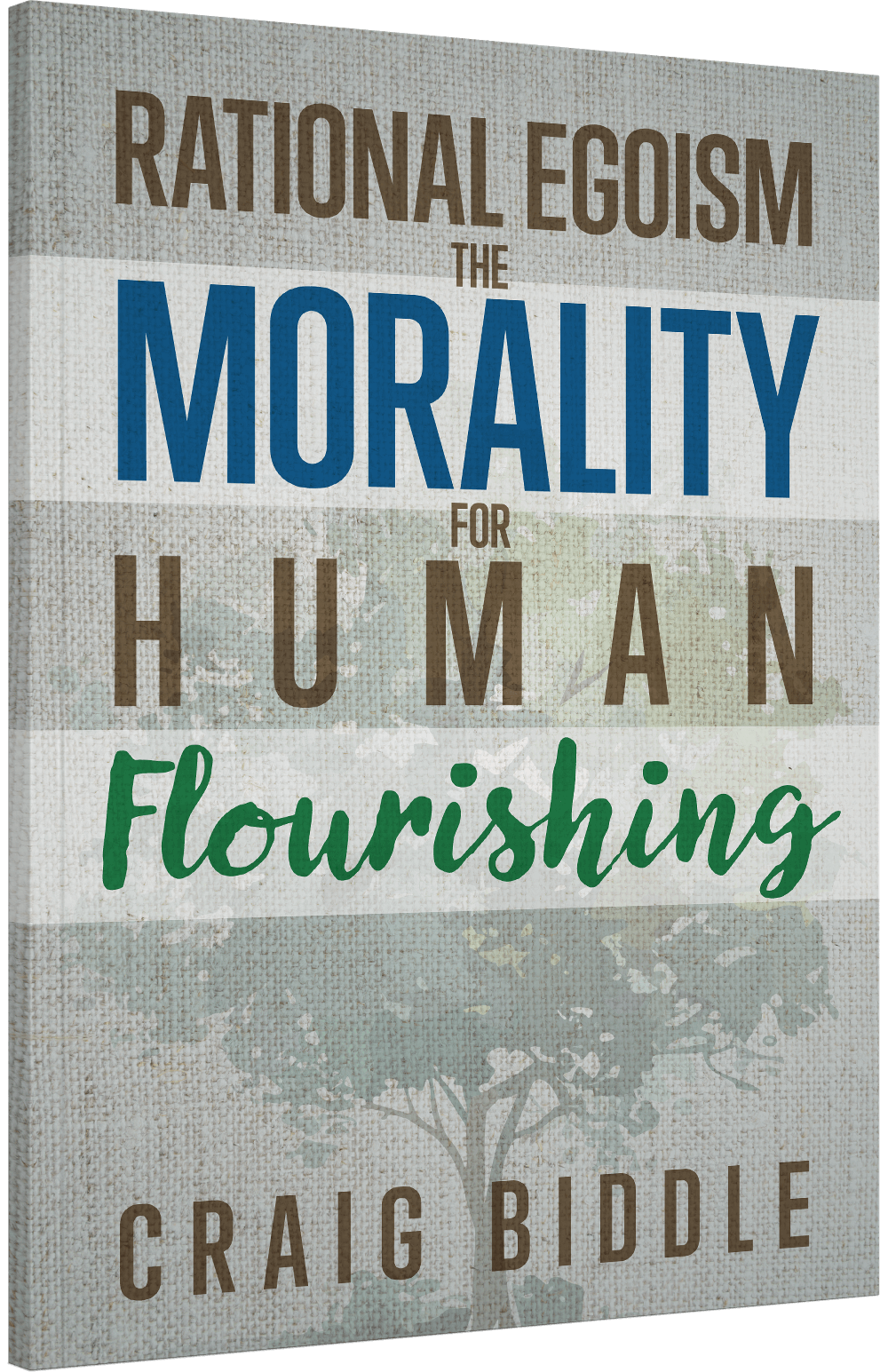 Rational Egoism: The Morality for Human Flourishing